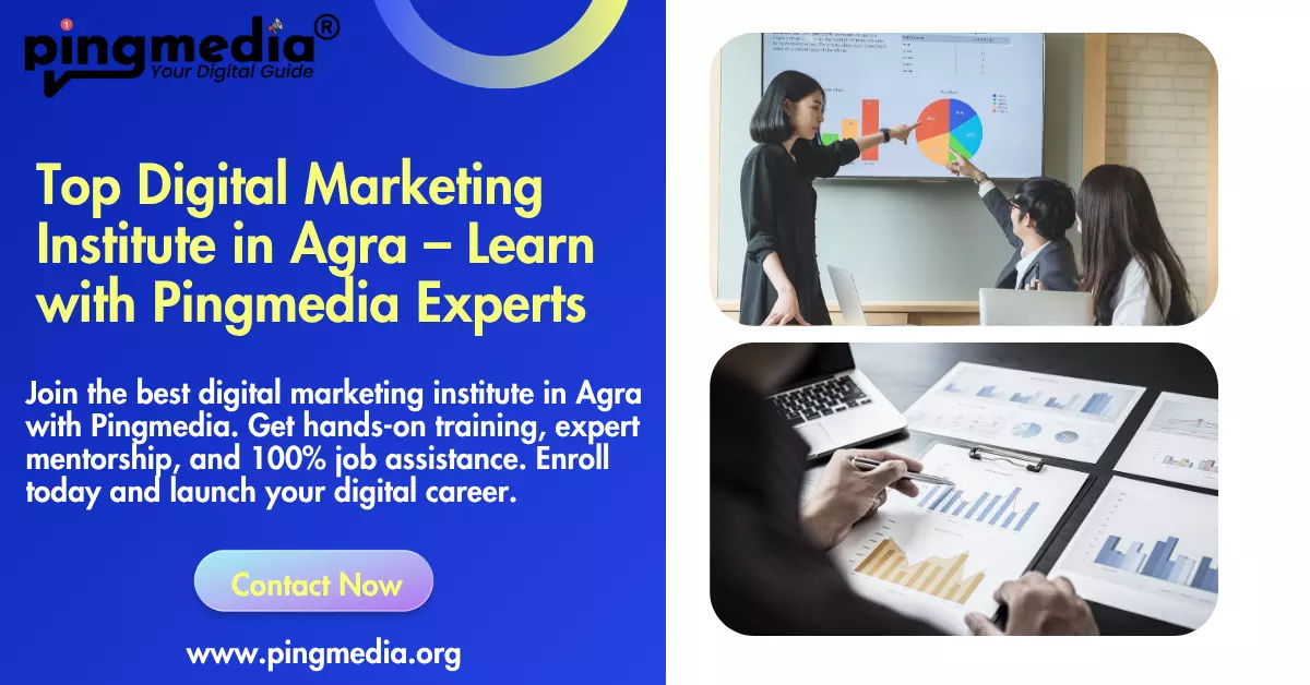 Master Digital Marketing Couching In Agra with Pingmedia Today
