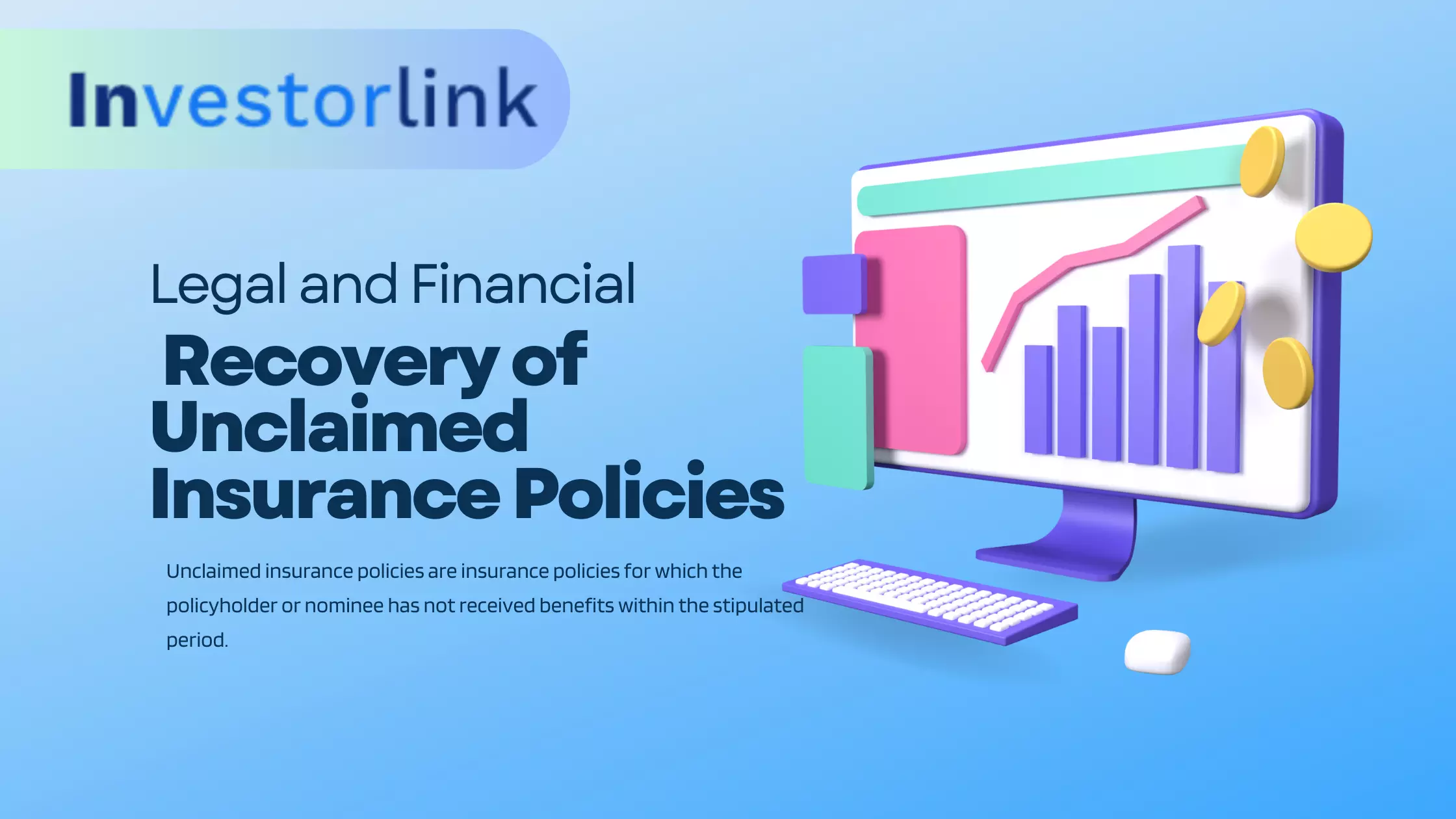 Legal and Financial Insights on Recovery of Unclaimed Insurance Policies