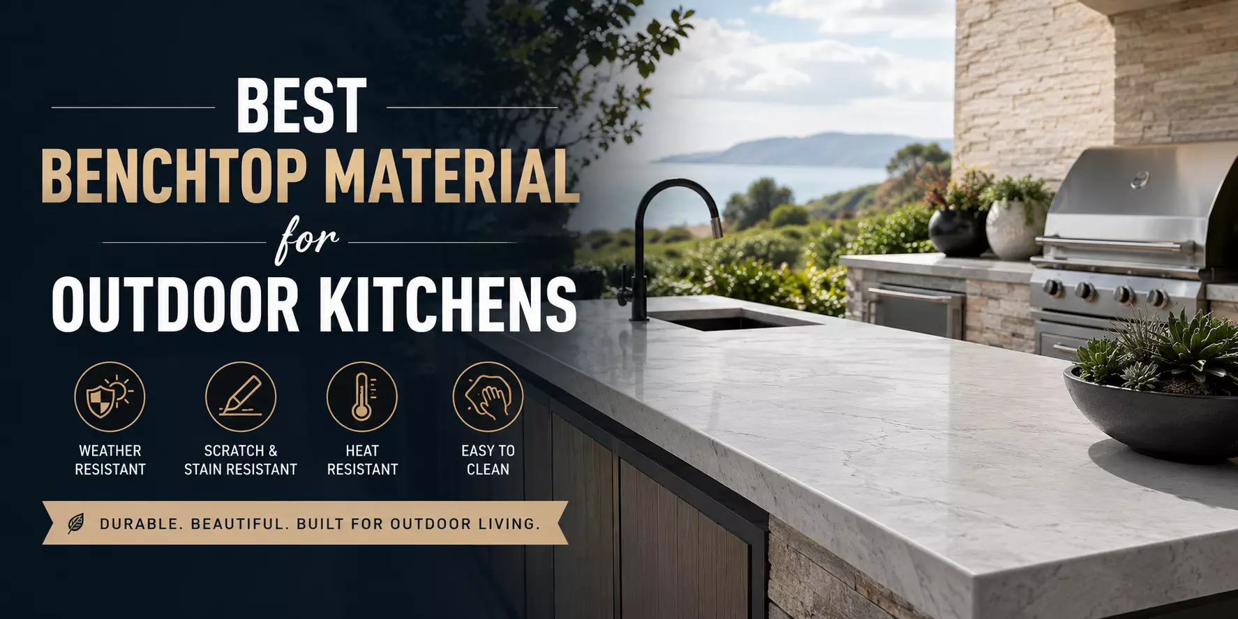 Best Benchtop Material for Outdoor Kitchens