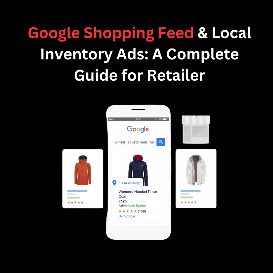 How to Optimize Your Google Shopping Feed for Local Inventory Ads Success