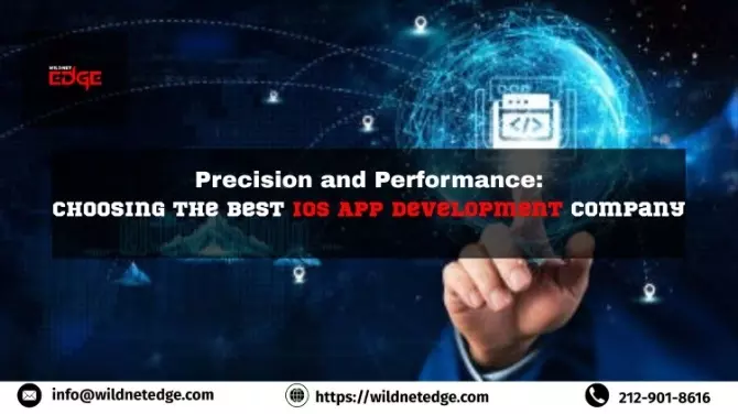 Precision and Performance: Choosing the Best iOS App Development Company