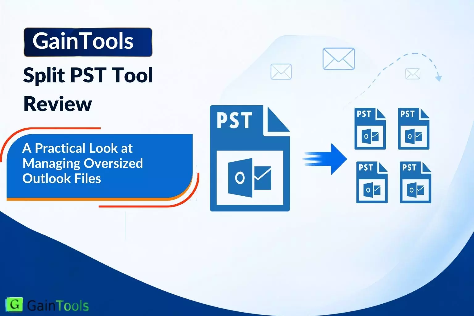 GainTools Split PST Tool Review: A Practical Look at Managing Oversized Outlook Files