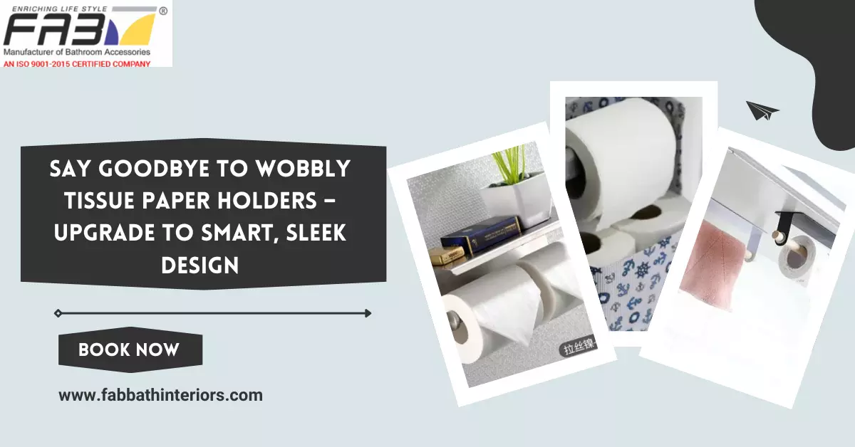 Say Goodbye to Wobbly Tissue Paper Holders – Upgrade to Smart, Sleek Design