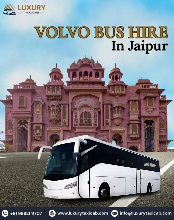 Volvo Bus Hire in Jaipur – A Comfortable Choice for Group Travel
