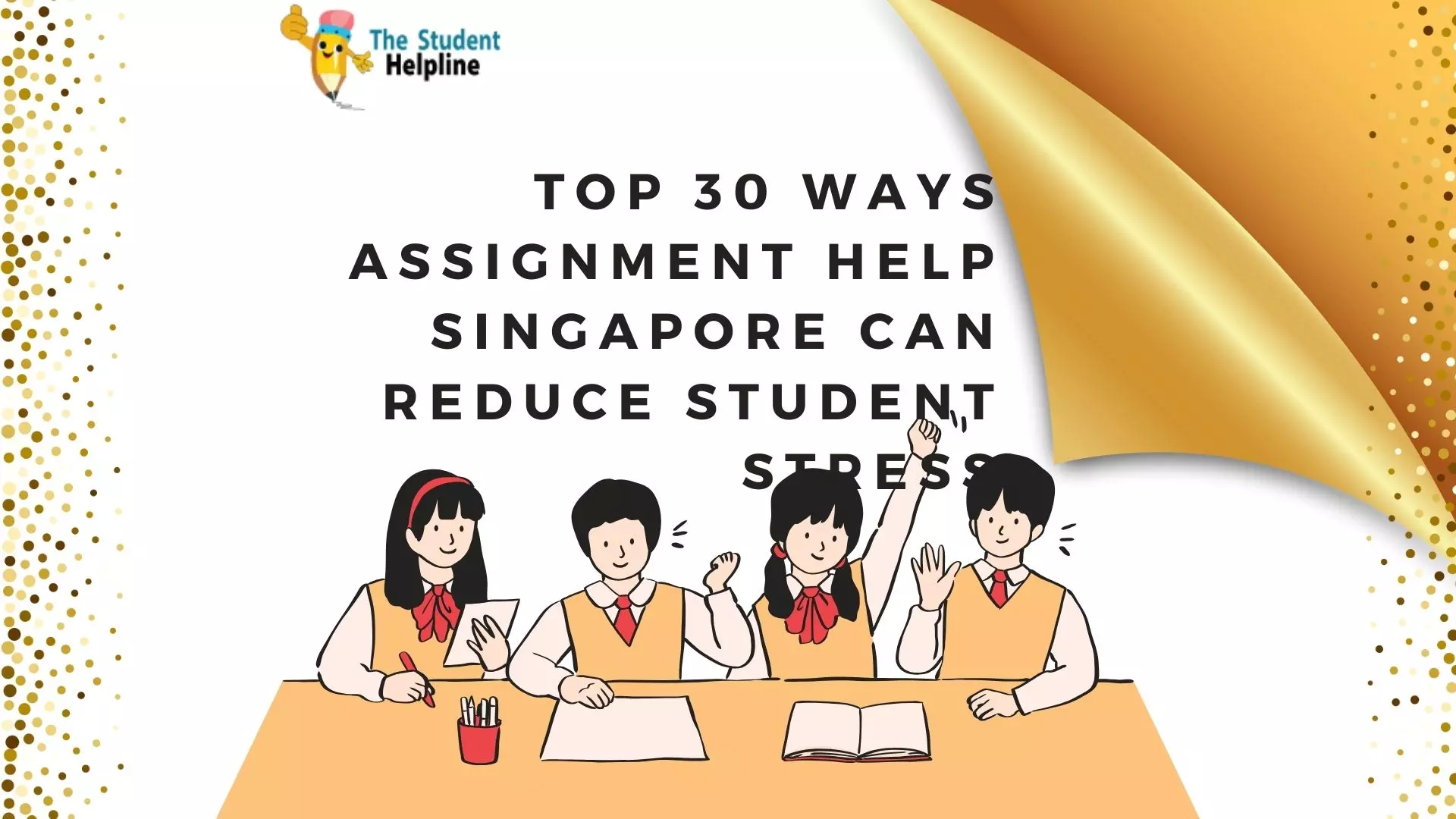 Top 30 Ways Assignment Help Singapore Can Reduce Student Stress