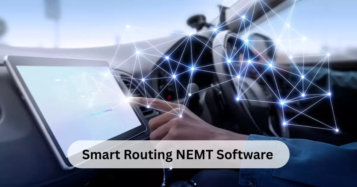 Make Your NEMT Services Smoother with Smart Routing Software