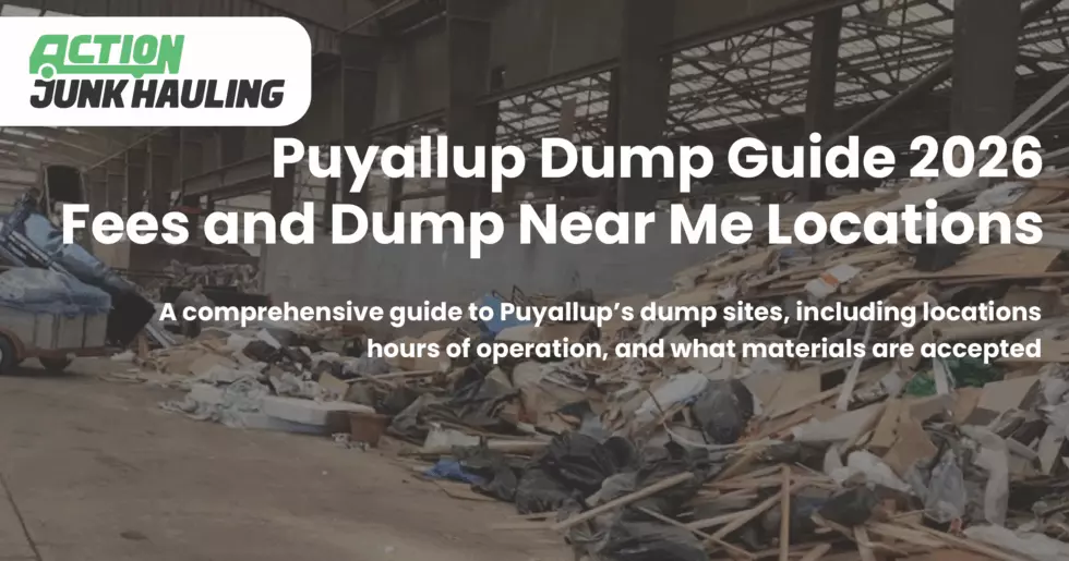 Puyallup Dump Near Me: What to Know About Local Waste Disposal
