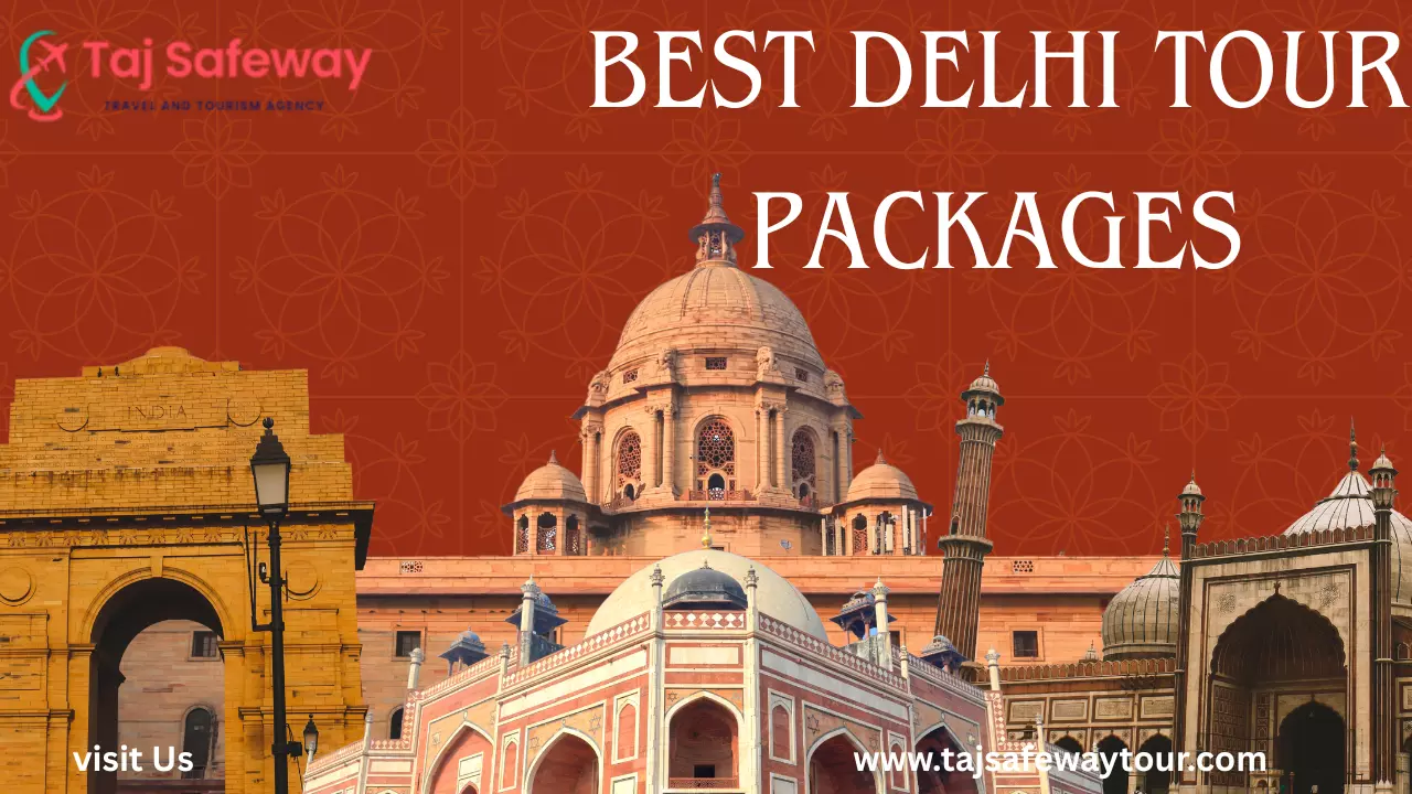 Best Delhi Tour Packages – Explore the Capital like Never Before