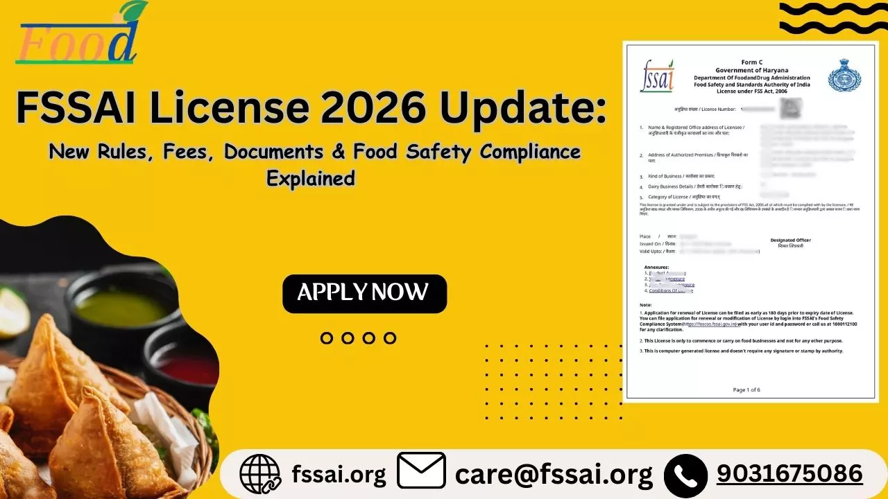 FSSAI License 2026 Update: New Rules, Fees, Documents & Food Safety Compliance Explained