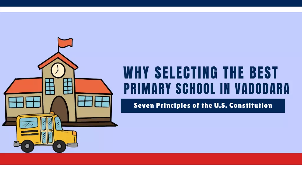 Why Selecting the Best Primary School in Vadodara Shapes Academic Growth