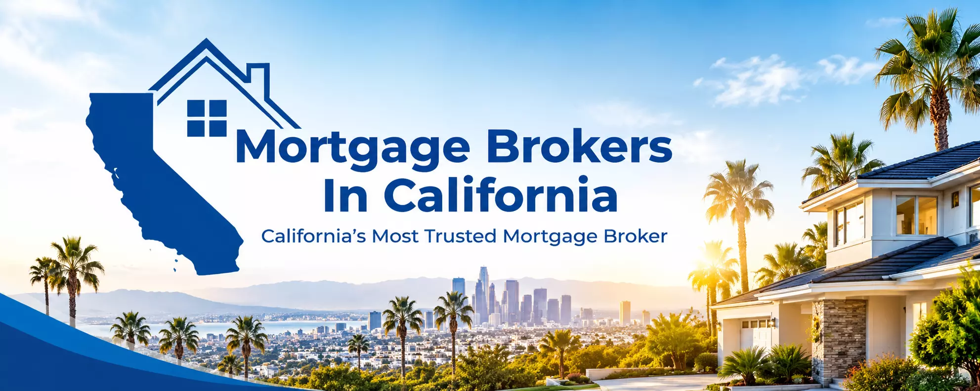 Mortgage Brokers in CA: Licensing, Fees & When to Use One