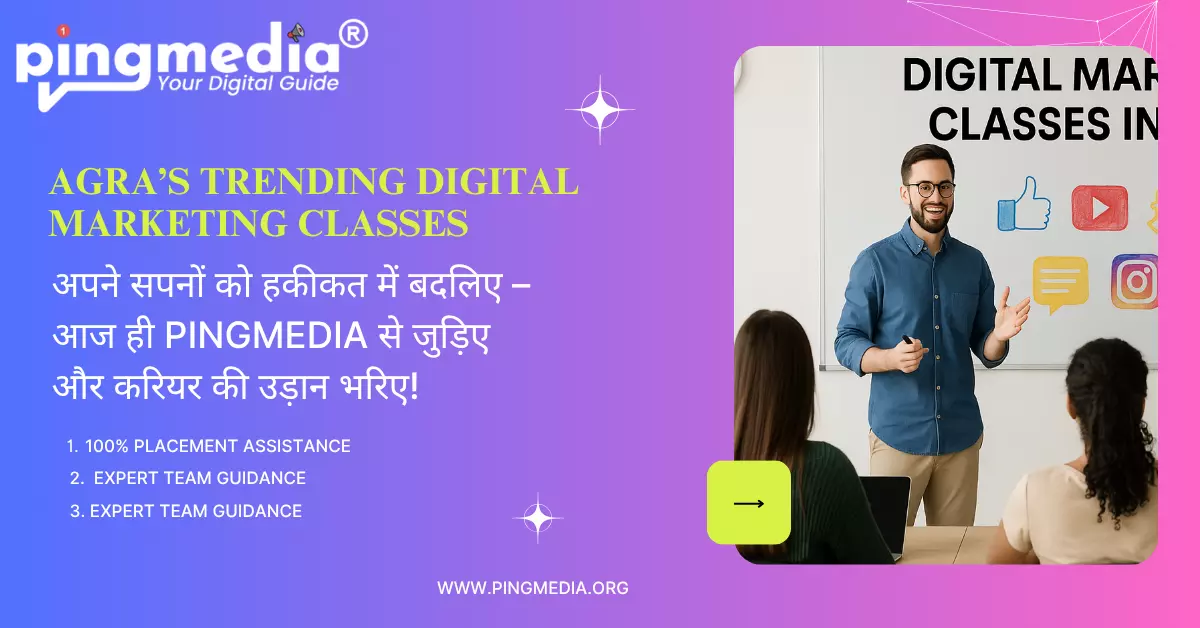 Boost Your Career with the Best Digital Marketing Classes in Agra