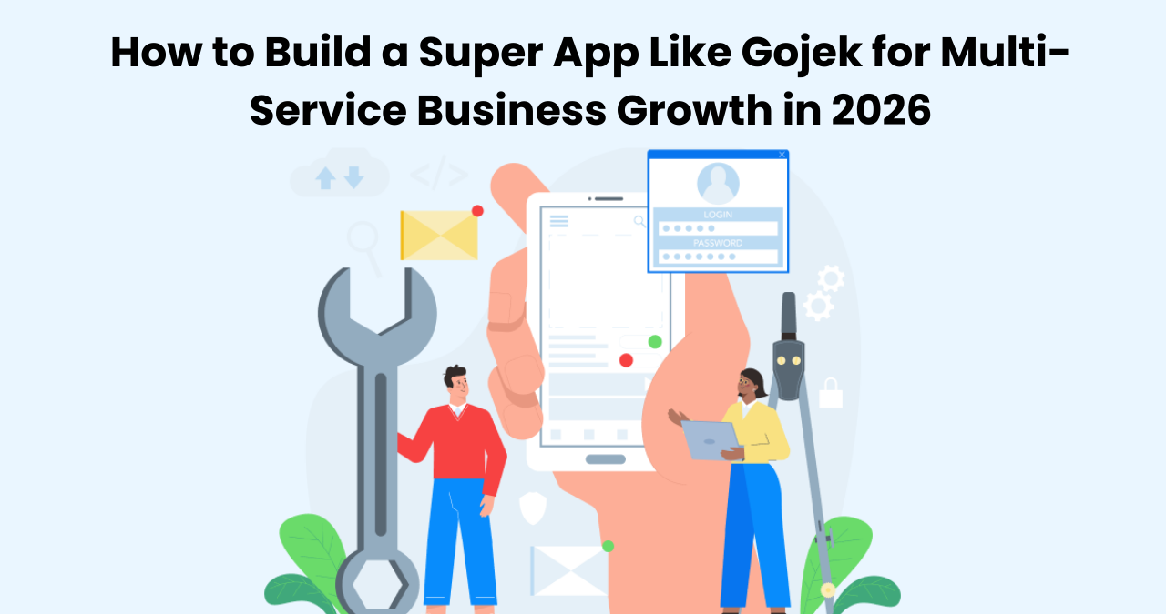 How to Build a Super App Like Gojek for Multi-Service Business Growth ...