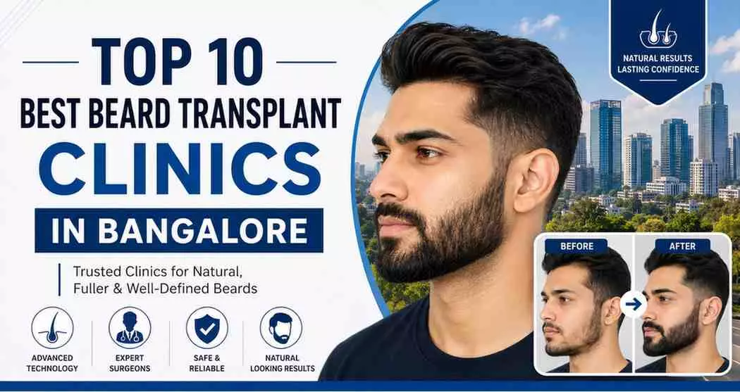 Top 10 Best Beard Transplant Clinics in Bangalore
