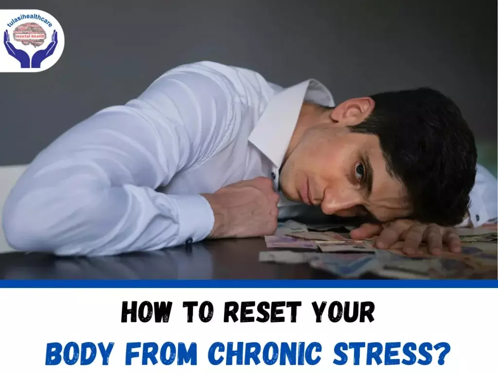 How to Reset Your Body from Chronic Stress?