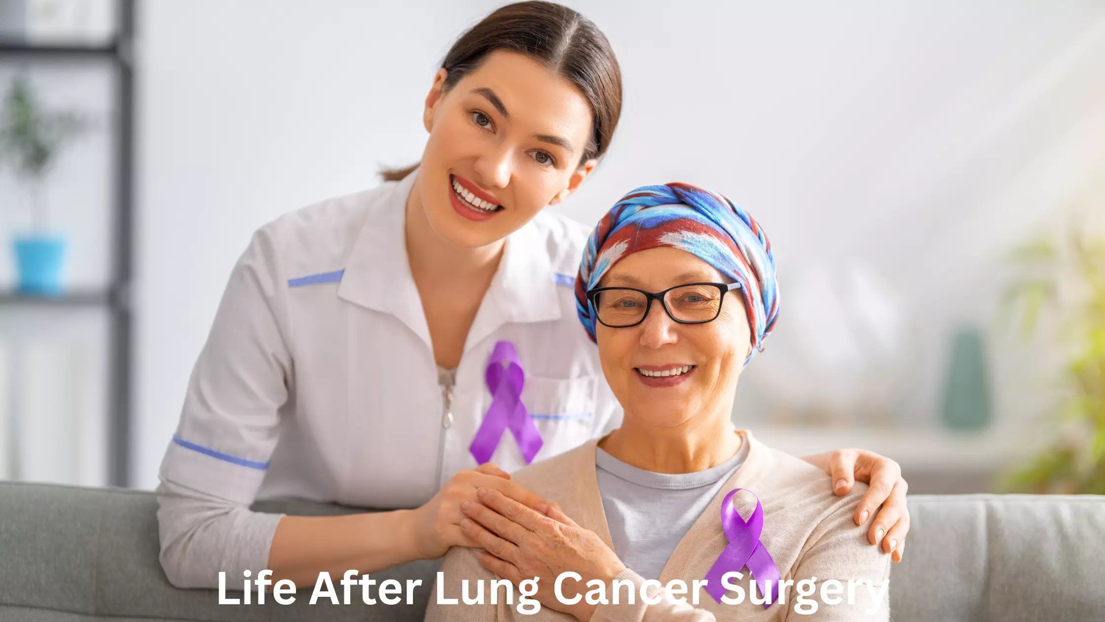 Life After Lung Cancer Surgery