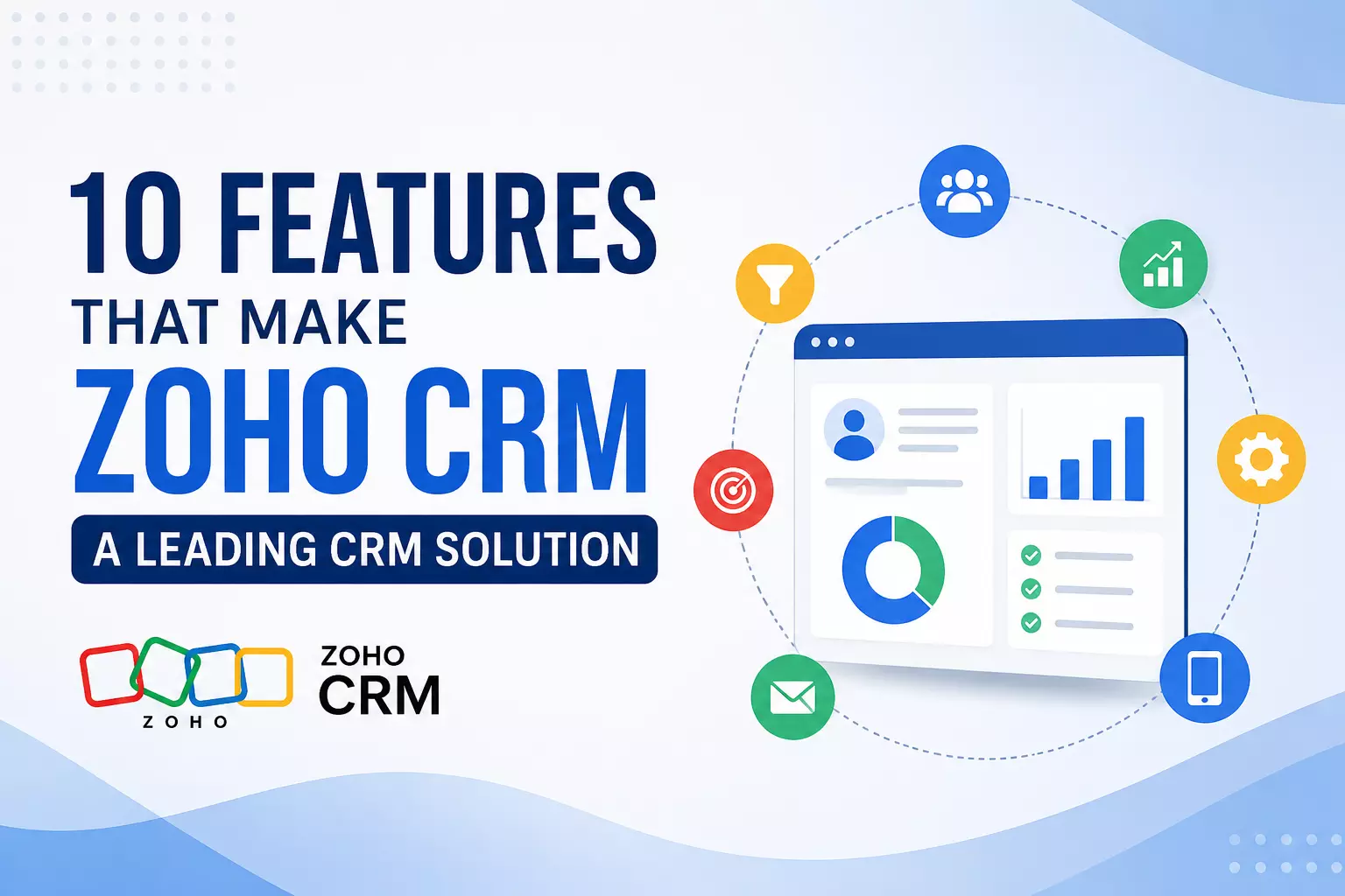 10 Features That Make Zoho CRM a Leading CRM Solution