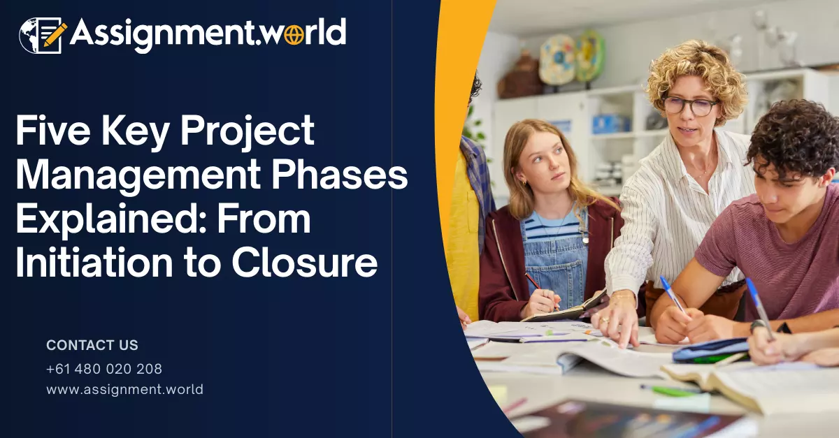 Five Key Project Management Phases Explained: From Initiation to Closure
