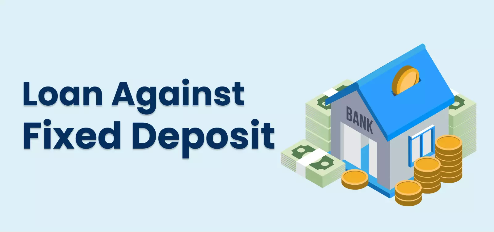 Why Using FD Against Loan Is the Safest Short Term Borrowing Option Available