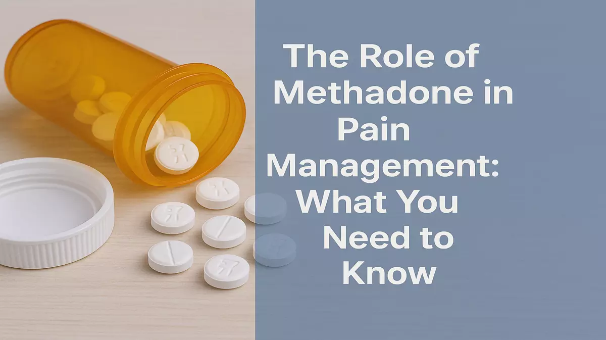 The Role of Methadone in Modern Pain Management