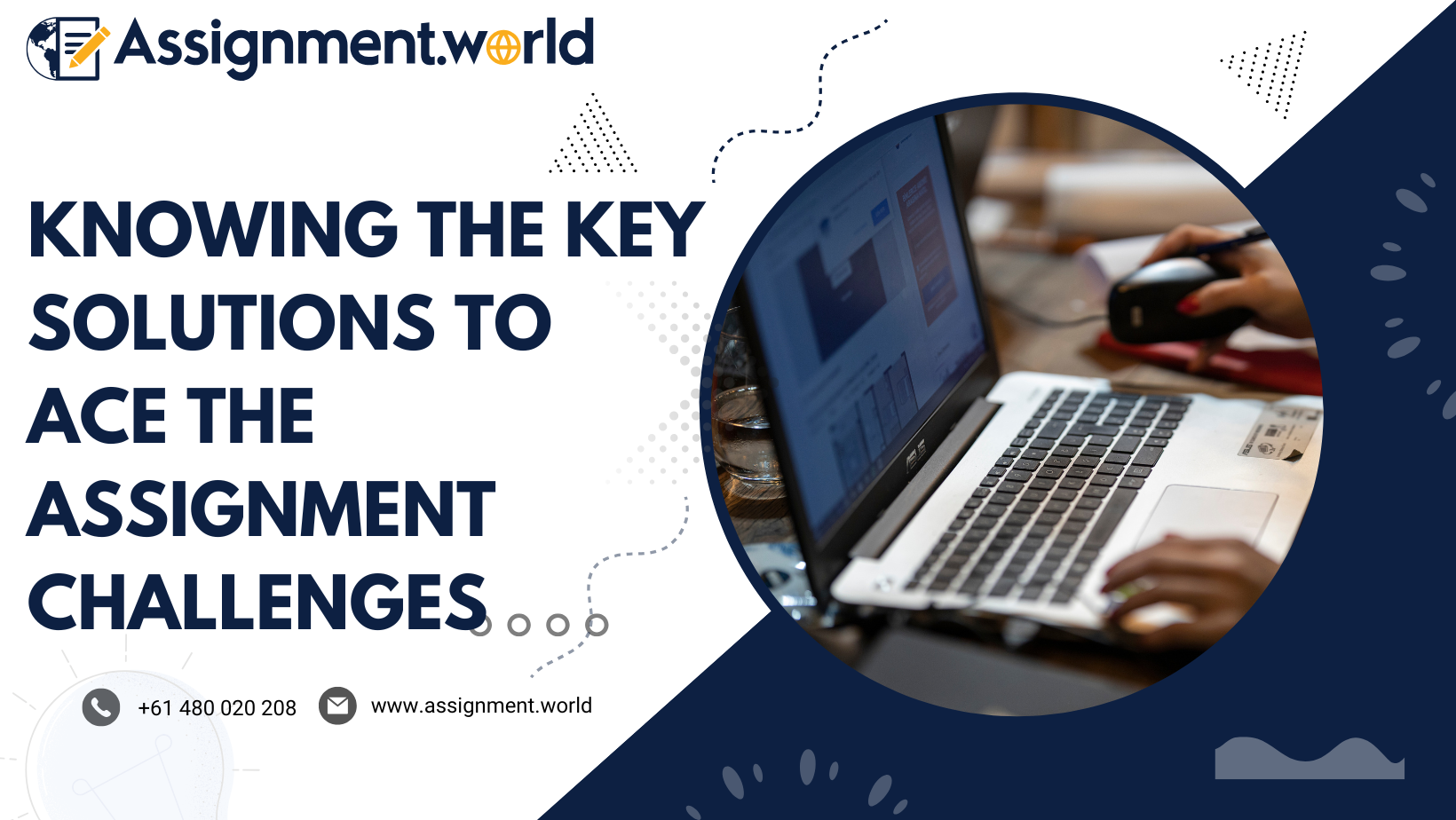 Knowing the Key Solutions to Ace The Assignment Challenges