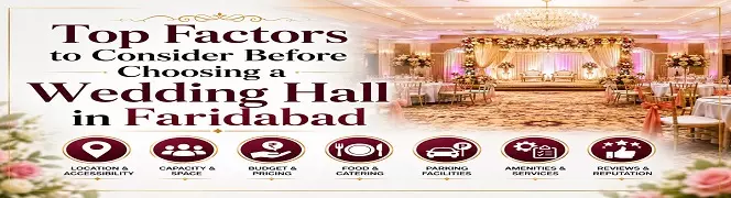 Top Factors to Consider Before Choosing a Wedding Hall in Faridabad