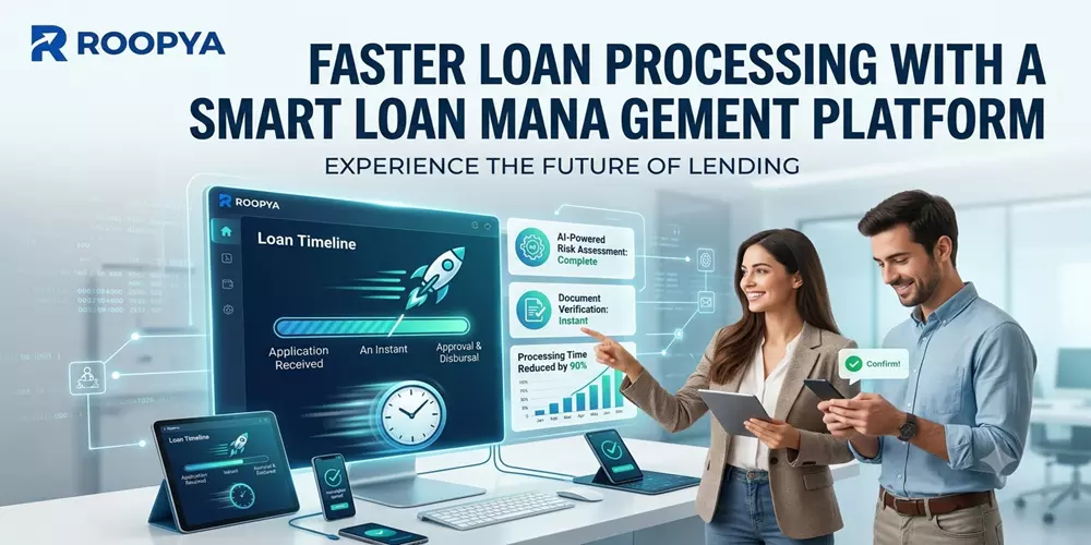 Faster Loan Processing with a Smart Loan Management Platform