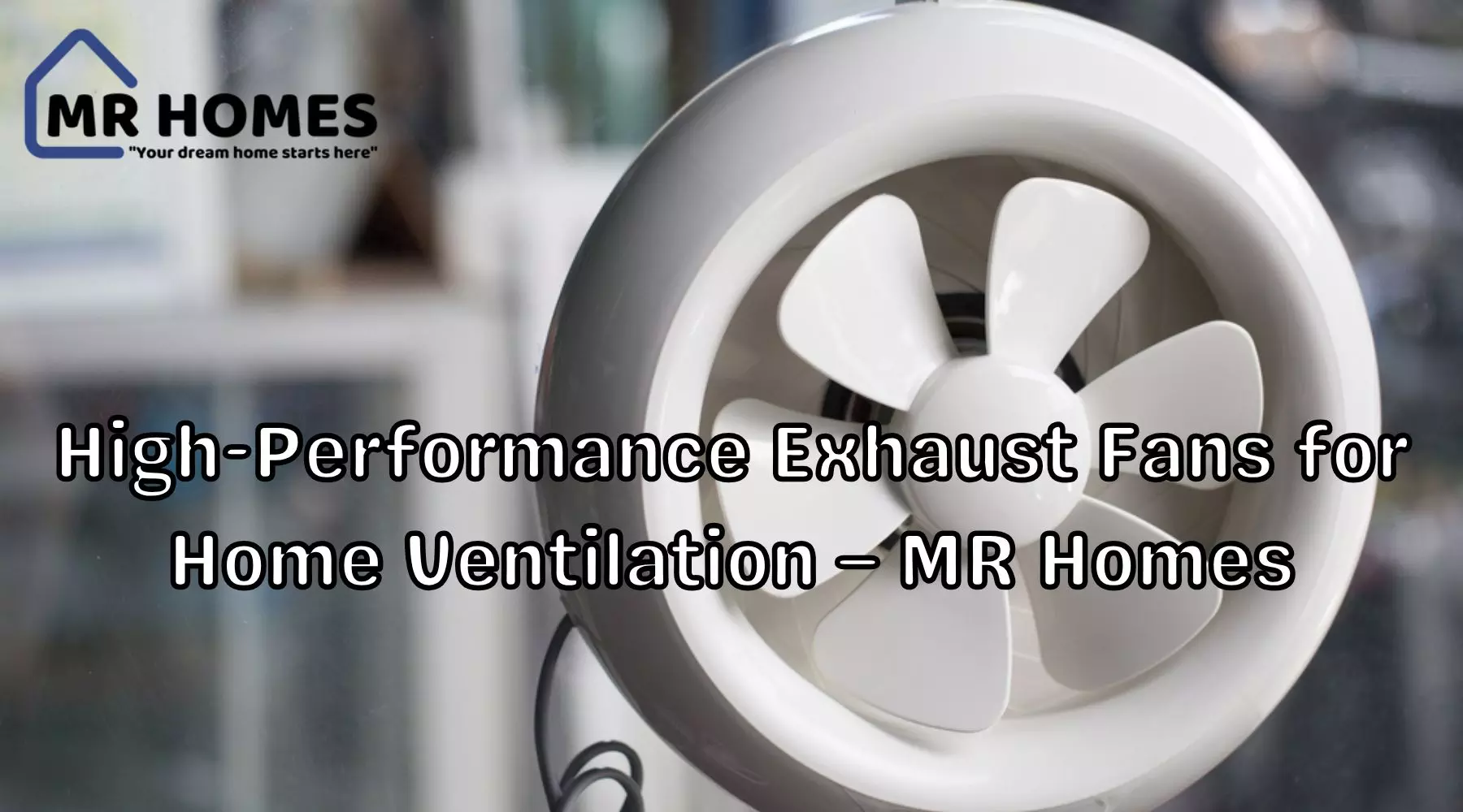 Buy Kitchen & Bathroom Exhaust Fans Online – MR Homes