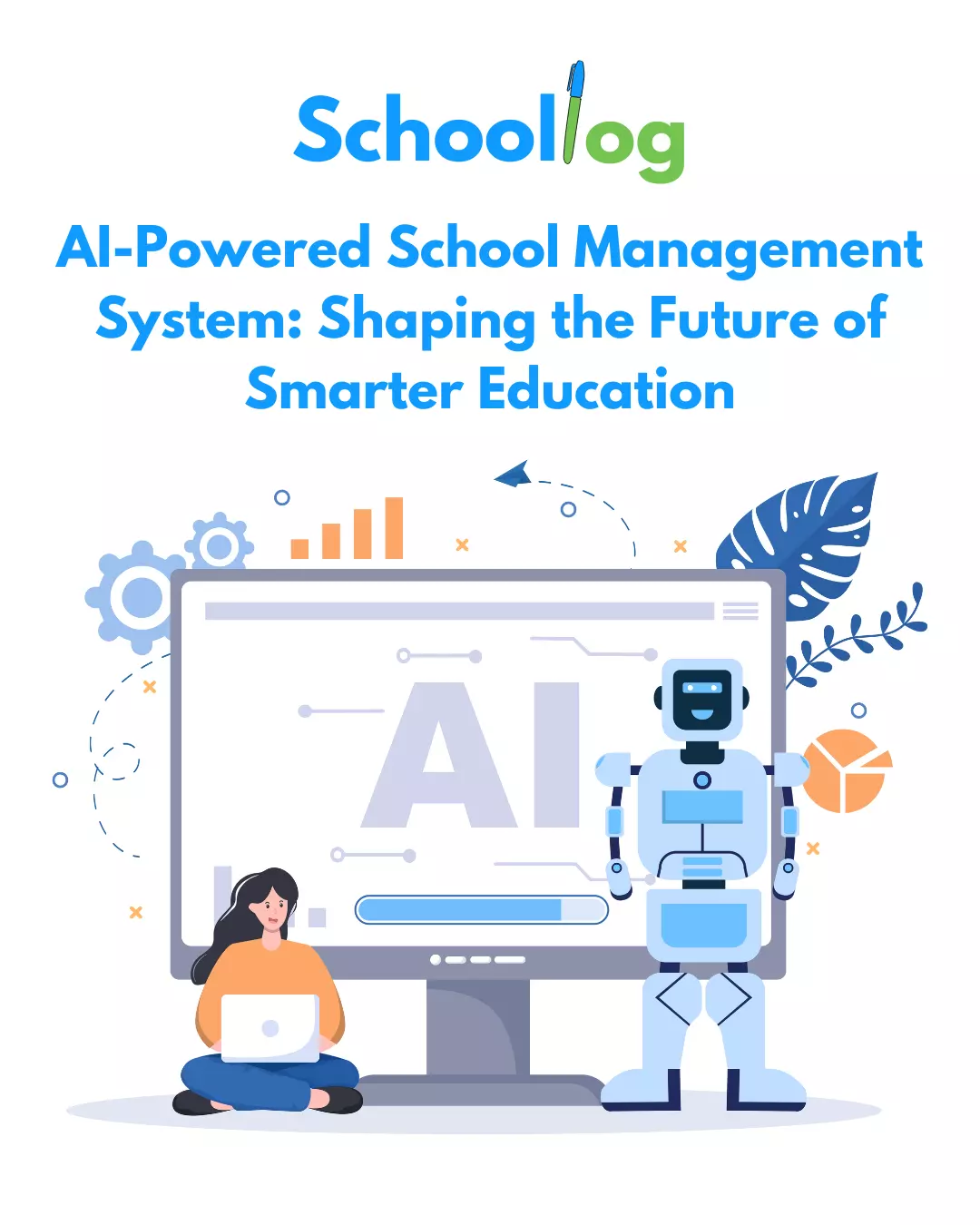 AI-Powered School Management System: Shaping the Future of Smarter Education