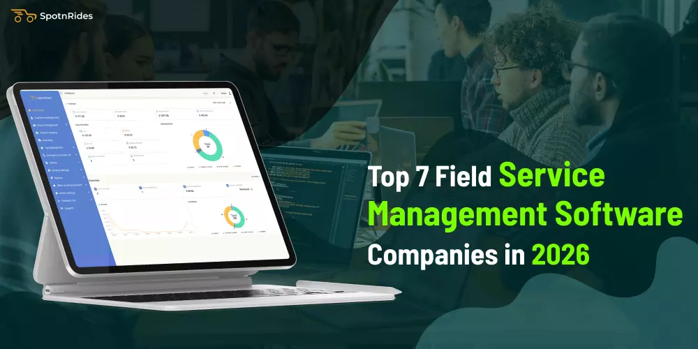 Top 7 Field Service Management Software Companies in 2026