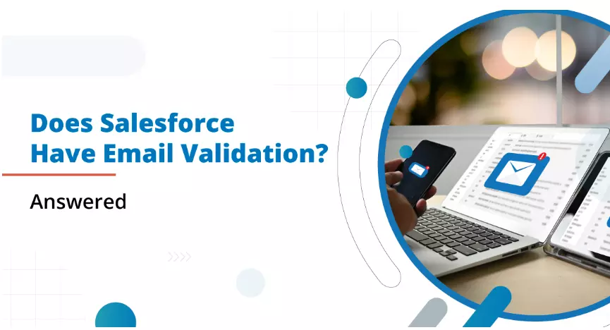 Improve CRM Accuracy: Salesforce Email Verification and Phone Number Validation