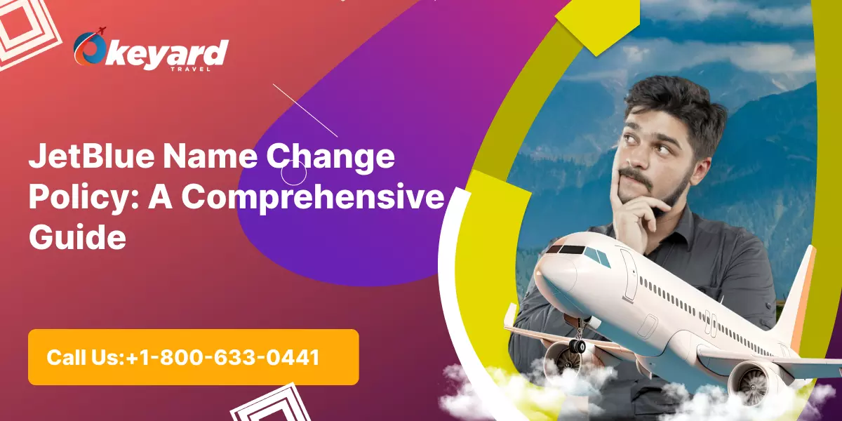 JetBlue Name Change Policy: A Comprehensive Guide