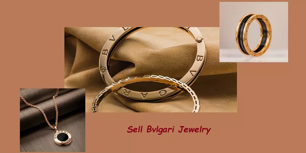 Looking to Sell Bvlgari Jewelry? Here’s How to Maximize Your Return