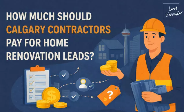 How Much Should Calgary Contractors Pay for Home Renovation Leads?