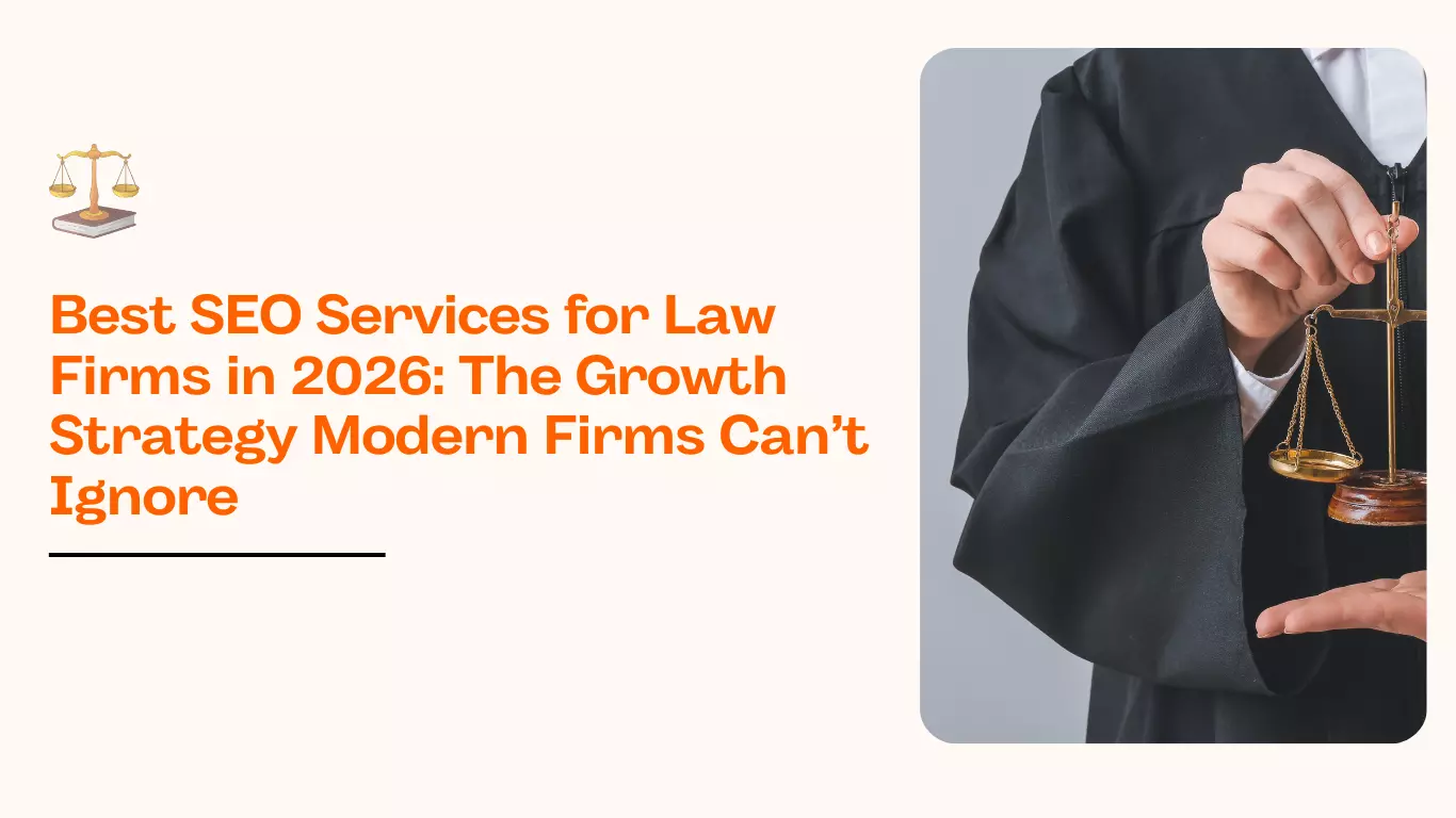 Best SEO Services for Law Firms in 2026: The Growth Strategy Modern Firms Can’t Ignore