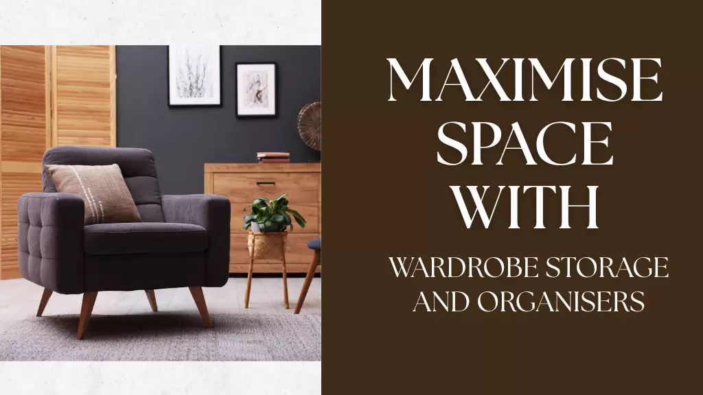 Maximise Space with Wardrobe Storage and Organisers