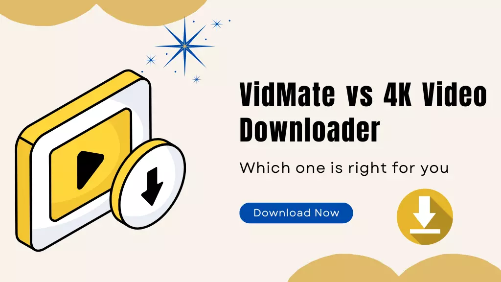 VidMate vs 4K Video Downloader: Which One Is Right for You?