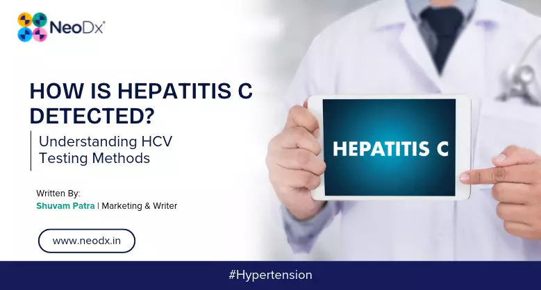 How Is Hepatitis C Detected? Understanding HCV Testing Methods