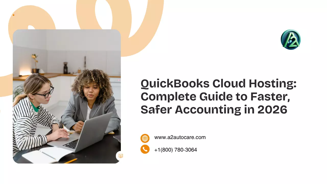 QuickBooks Cloud Hosting: Complete Guide to Faster, Safer Accounting in 2026
