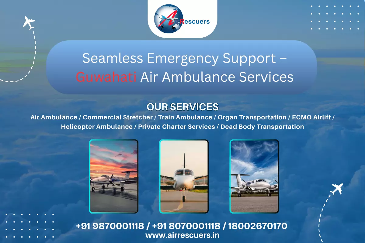 Seamless Emergency Support – Guwahati Air Ambulance Services