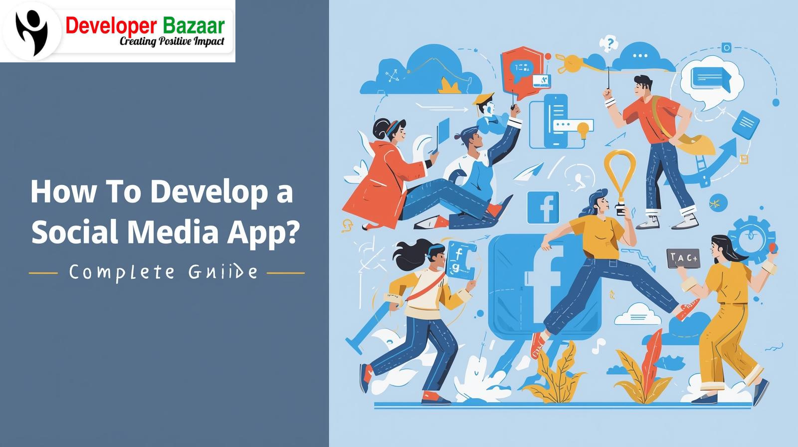 How To Develop a Social Media App? - Complete Guide