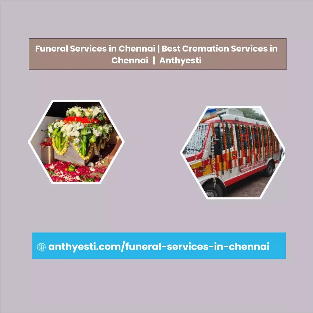 Funeral Services in Chennai | Best Cremation Services in Chennai | Anthyesti