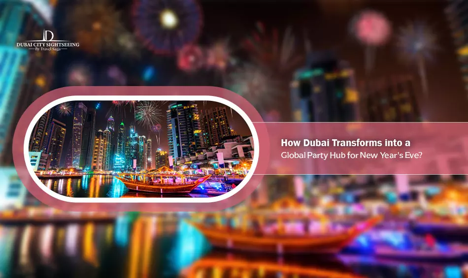 How Dubai Transforms into a Global Party Hub for New Year’s Eve