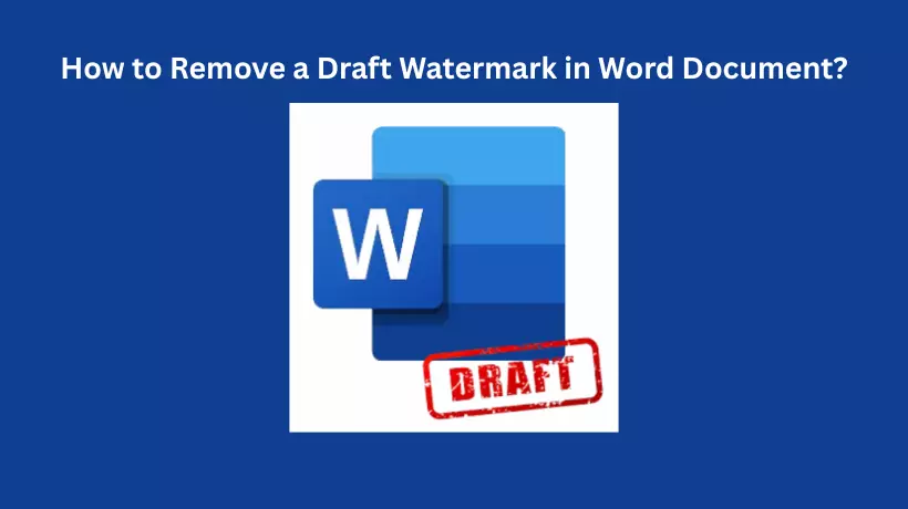 How to Remove a Draft Watermark in Word Document?