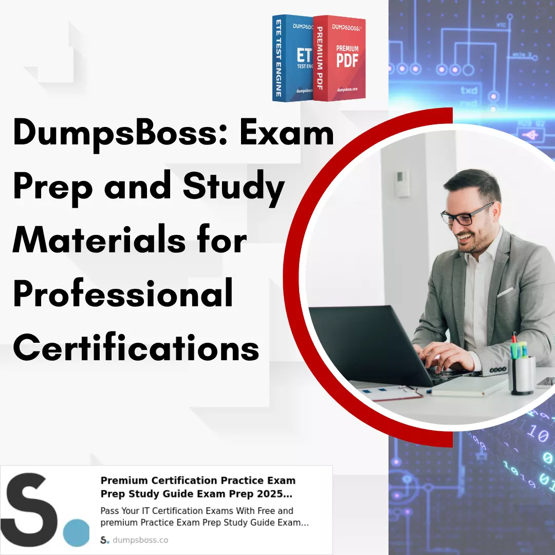 DumpsBoss: The Best Study Material for Success in Certification Exams