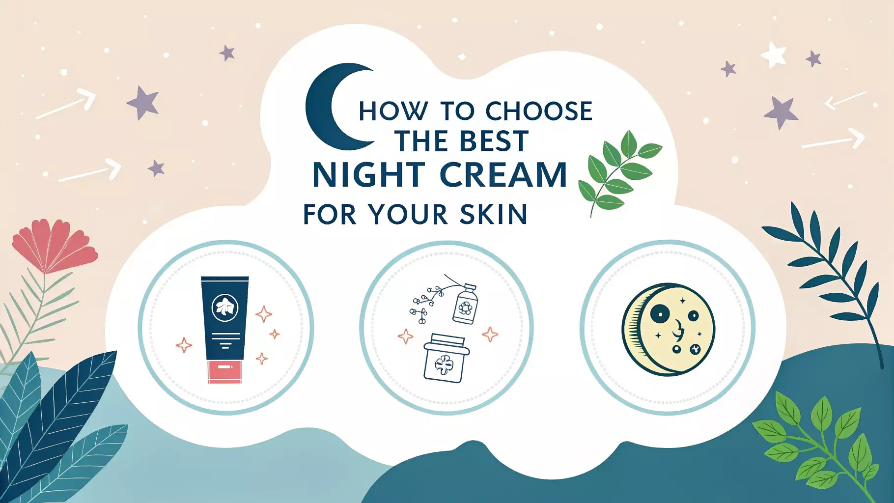 How to Choose the Best Night Cream for Your Skin