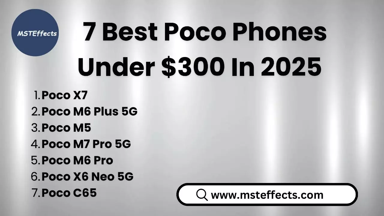 How to Choose the 7 Best Poco Phones Under $300 This Year?