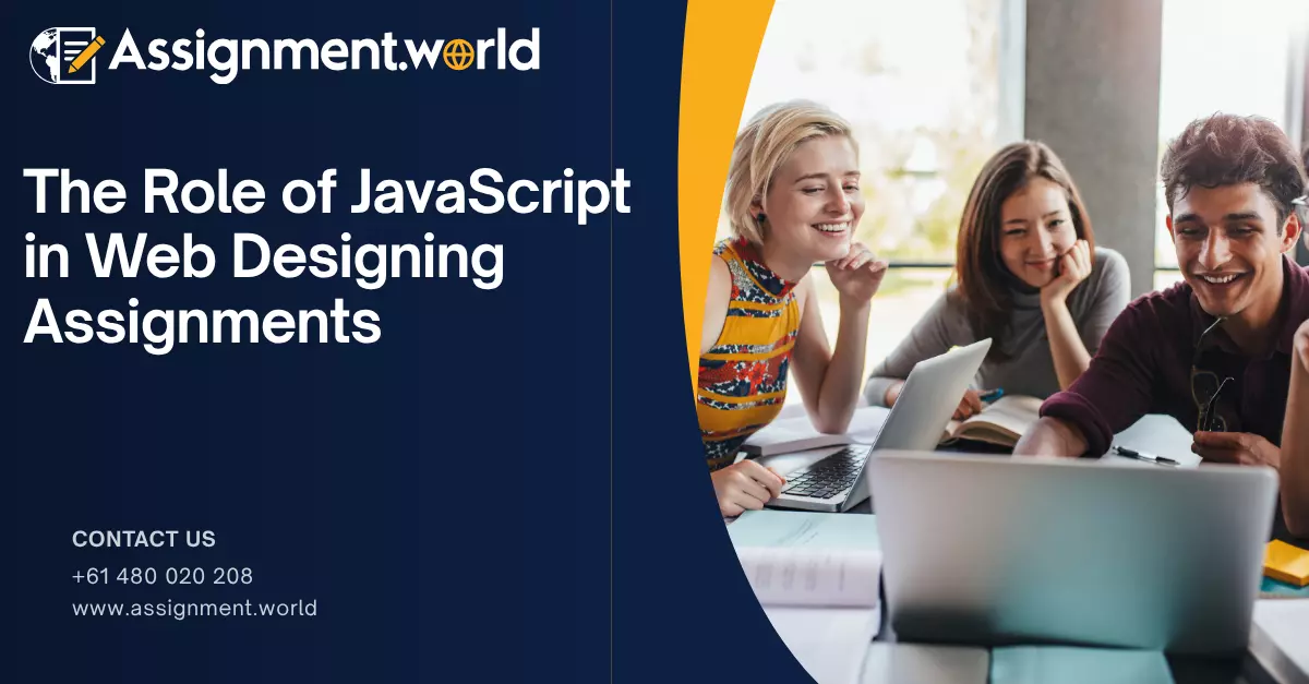 The Role of JavaScript in Web Designing Assignments