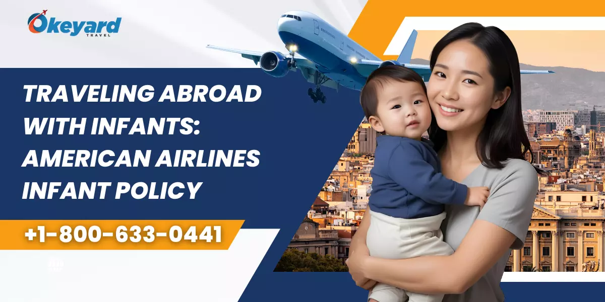 What Are American Airlines Rules for Lap Infants Under 2 Years Old?