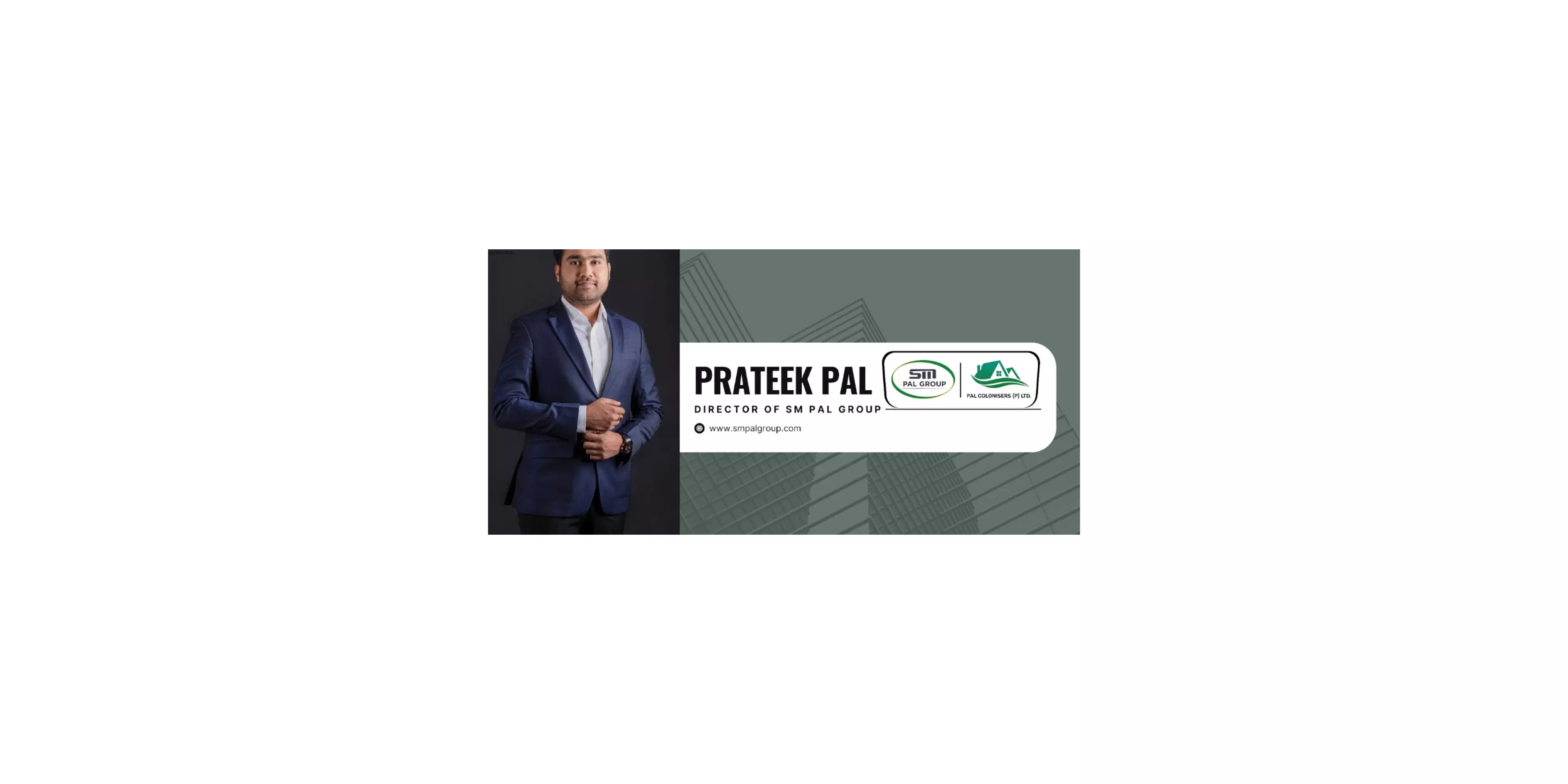 How Prateek Pal, Director of SM Pal Group  is Leading the Next Generation